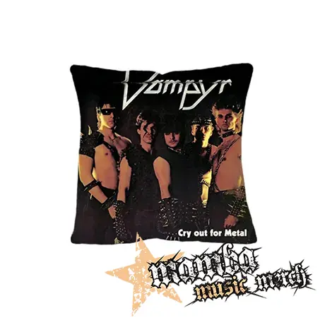 VAMPYR - Cry Out For Metal - vankúš