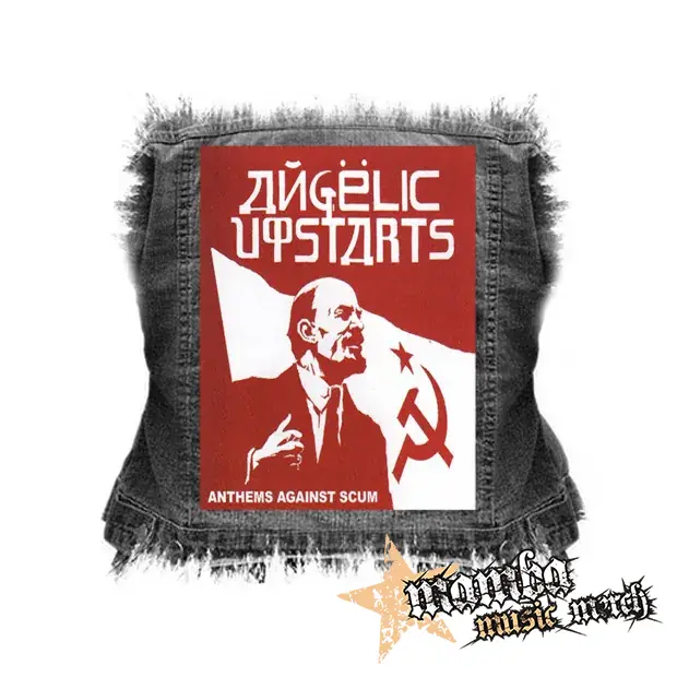 ANGELIC UPSTARTS -Anthems Against Scum - chrbtová nášivka (36 x 27 cm)
