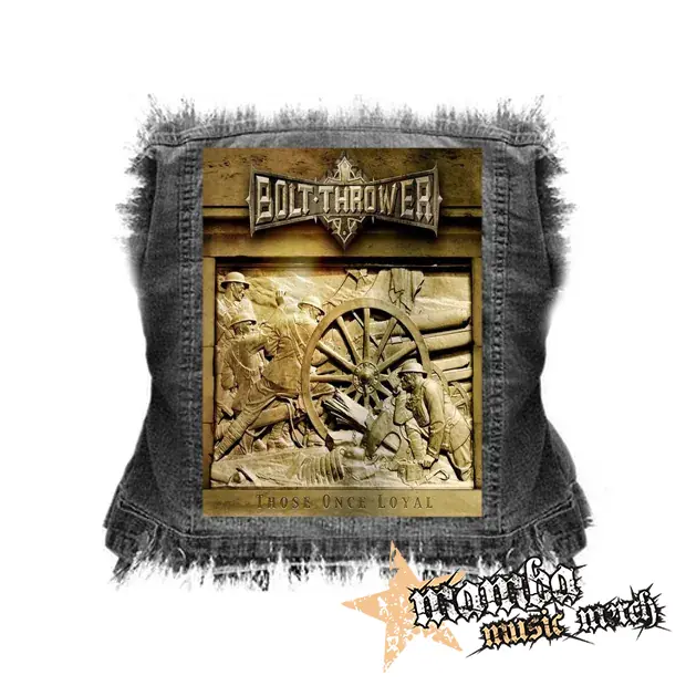 BOLT THROWER - Those Once Loyal - chrbtová nášivka (36 x 27 cm)
