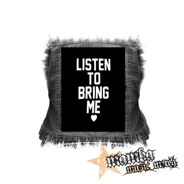 BRING ME THE HORIZON - LISTEN TO BRING ME - chrbtová nášivka (36 x 27 cm)