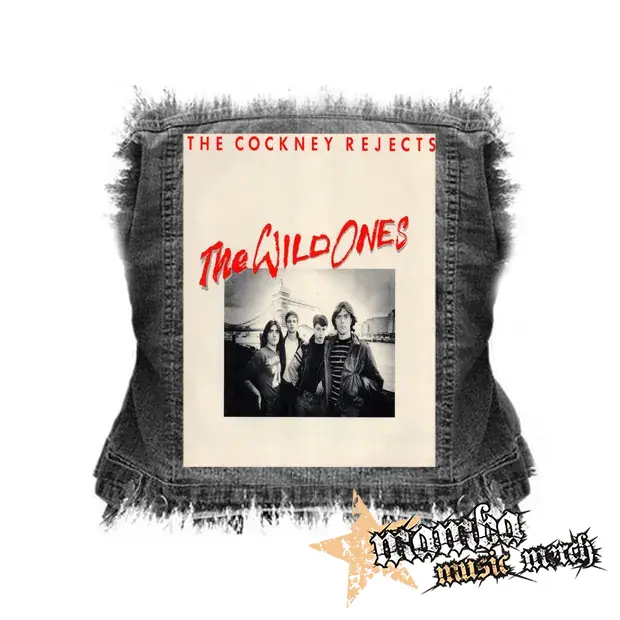 COCKNEY REJECTS - The Wild Ones - chrbtová nášivka (36 x 27 cm)