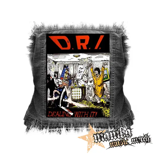 D.R.I. - Dealing With It - chrbtová nášivka (36 x 27 cm)