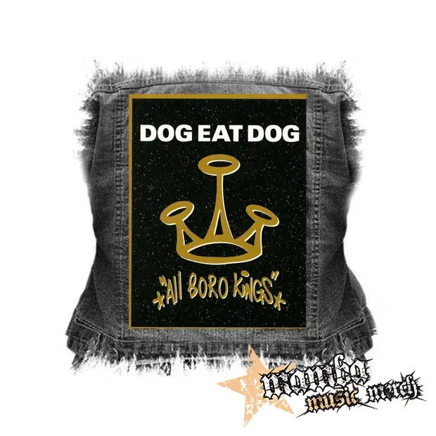DOG EAT DOG - All Boro Kings - chrbtová nášivka (36 x 27 cm)