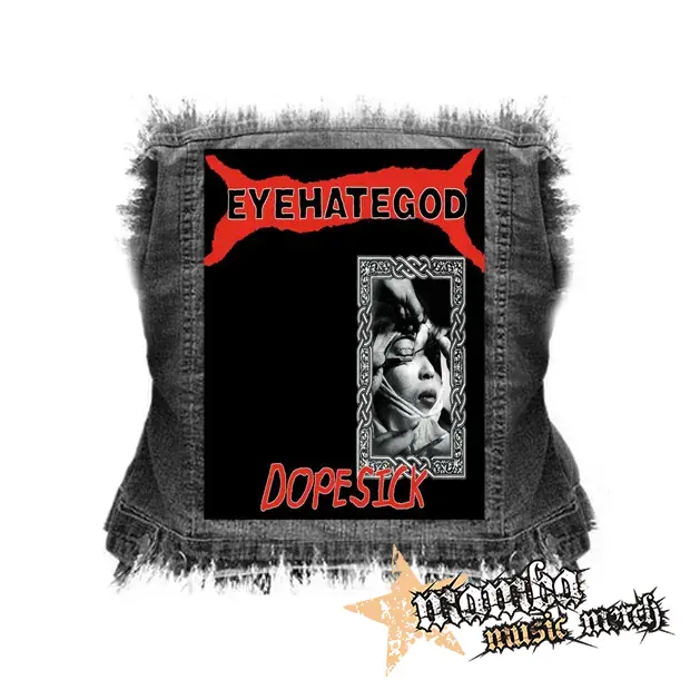 EYEHATEGOD - Dopesick - chrbtová nášivka (36 x 27 cm)