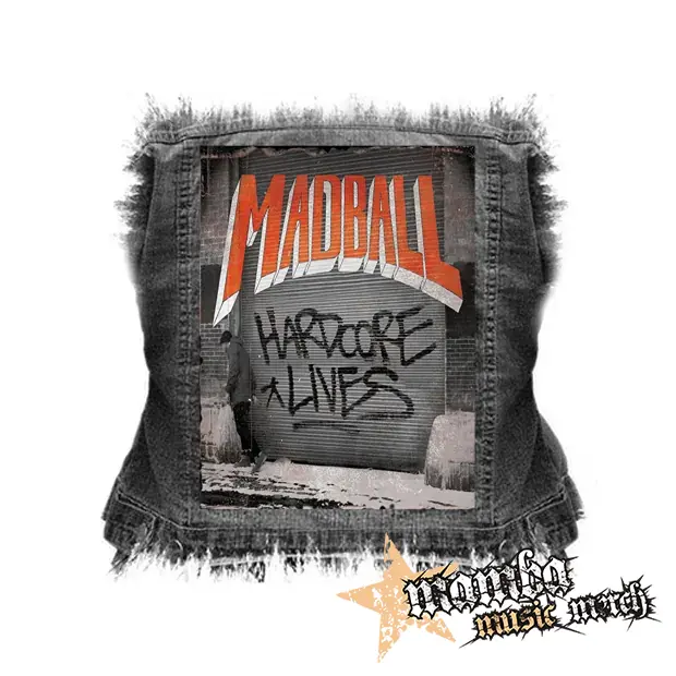MADBALL - Hardcore Lives - chrbtová nášivka (36 x 27 cm)