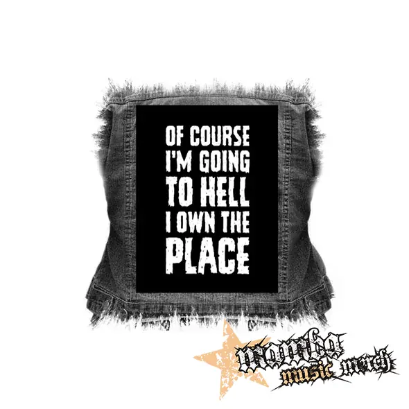 OF COURSE I´M GOING TO HELL - chrbtová nášivka (36 x 27 cm)