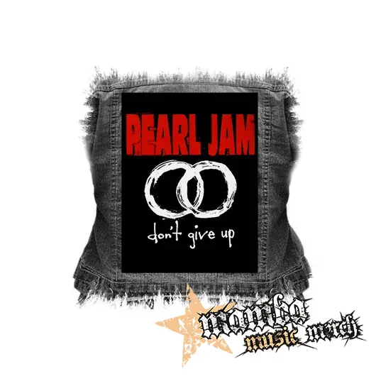 PEARL JAM - Don´t Give Up - chrbtová nášivka (36 x 27 cm)