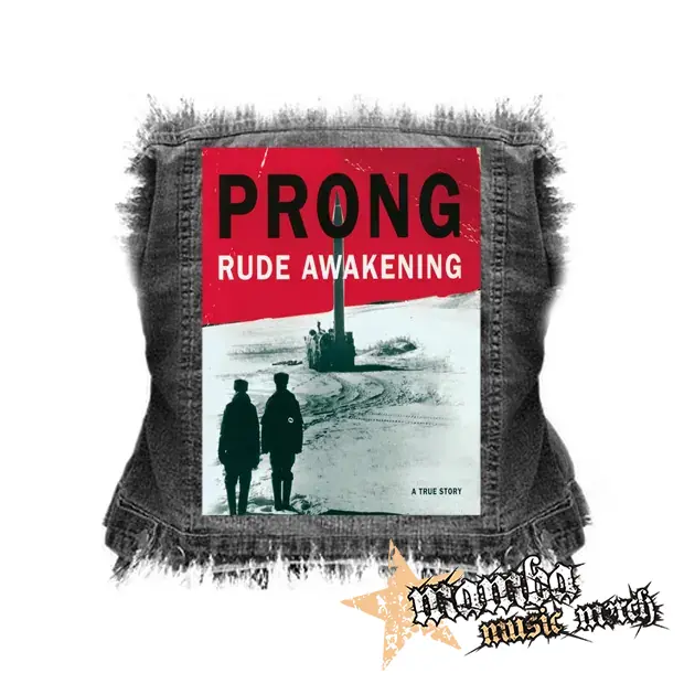PRONG - Rude Awakening - chrbtová nášivka (36 x 27 cm)