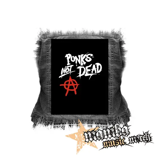PUNKS NOT DEAD - ANARCHY - chrbtová nášivka (36 x 27 cm)