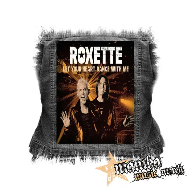 ROXETTE - Let Your Heart Dance With Me - chrbtová nášivka (36 x 27 cm)
