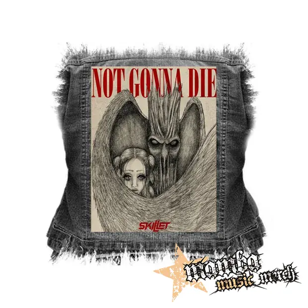 SKILLET - Not Gonna Die - chrbtová nášivka (36 x 27 cm)
