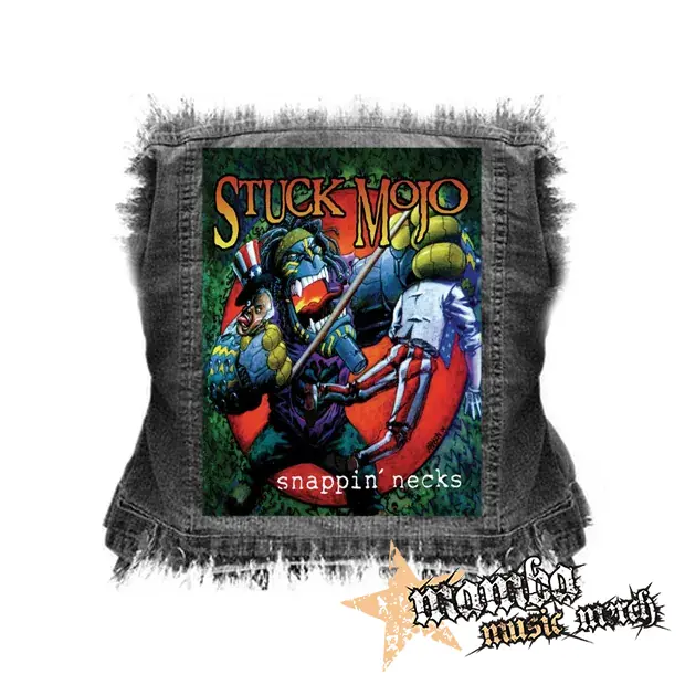 STUCK MOJO - Snappin' Necks (Re-issue - chrbtová nášivka (36 x 27 cm)