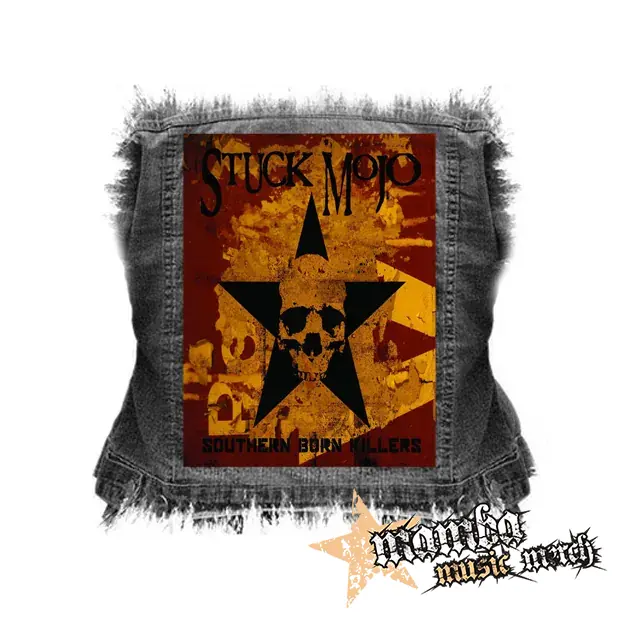 STUCK MOJO - Southern Born Killers - chrbtová nášivka (36 x 27 cm)