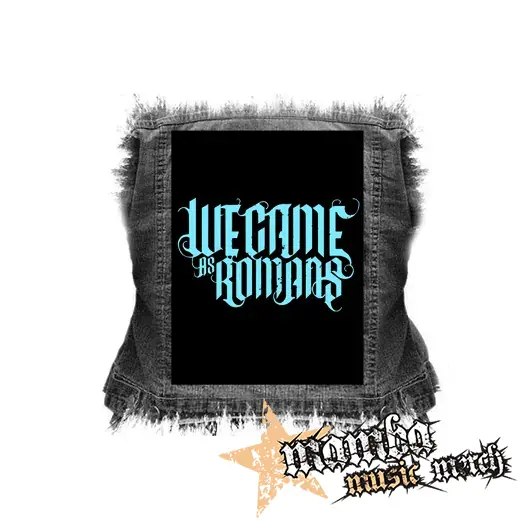 WE CAME AS ROMANS - Cyan Logo - chrbtová nášivka (36 x 27 cm)