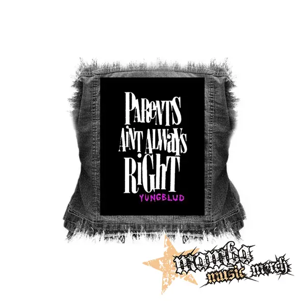 YUNGBLUD - Parents Aint Always Right - chrbtová nášivka (36 x 27 cm)