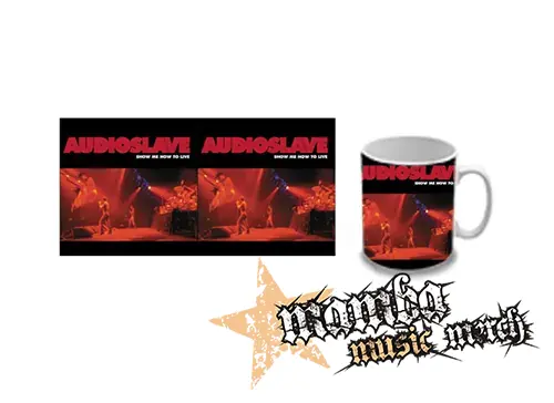 Hrnček - AUDIOSLAVE - Show Me How To Live