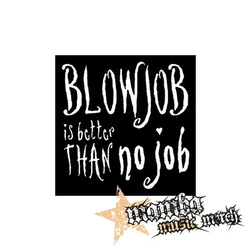 BLOWJOB IS BETTER THAN NO JOB - Podložka pod pohár