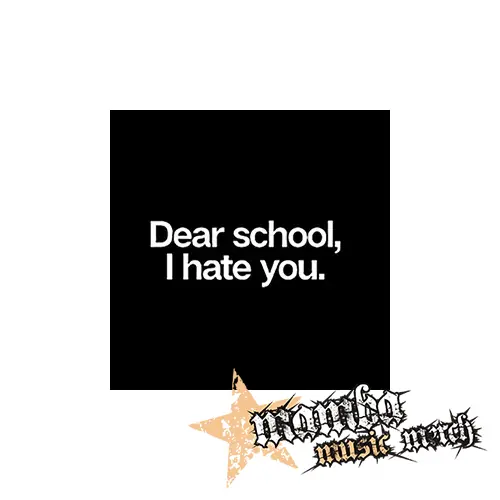 DEAR SCHOOL I HATE YOU - Podložka pod pohár
