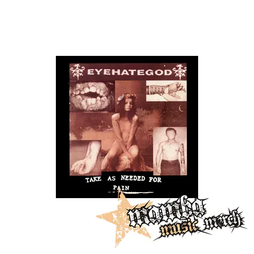 EYEHATEGOD - Take As Needed for Pain - Podložka pod pohár