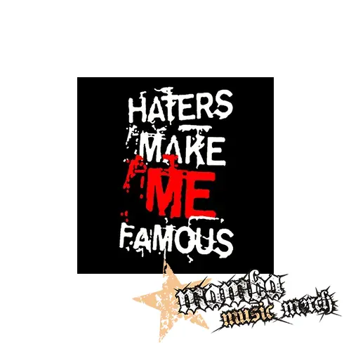 HATERS MAKE ME FAMOUS - Podložka pod pohár