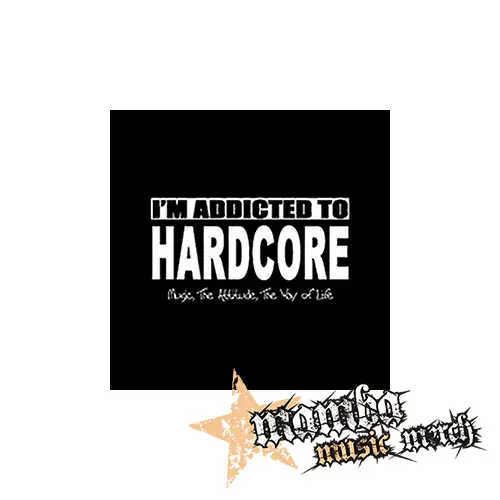 I'M ADDICTED TO HARDCORE - Podložka pod pohár