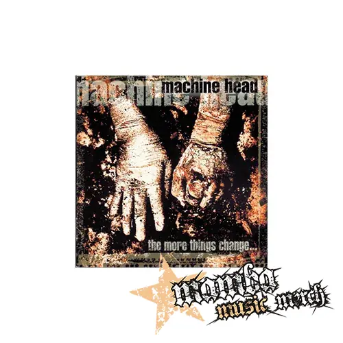 MACHINE HEAD - The More Things Change. - Podložka pod pohár