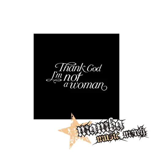 THANK GOD I'M NOT A WOMAN - Podložka pod pohár