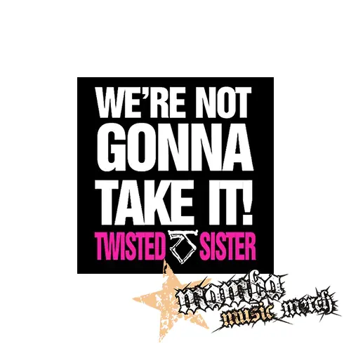TWISTED SISTER - Were Not Gonna Take It - Podložka pod pohár