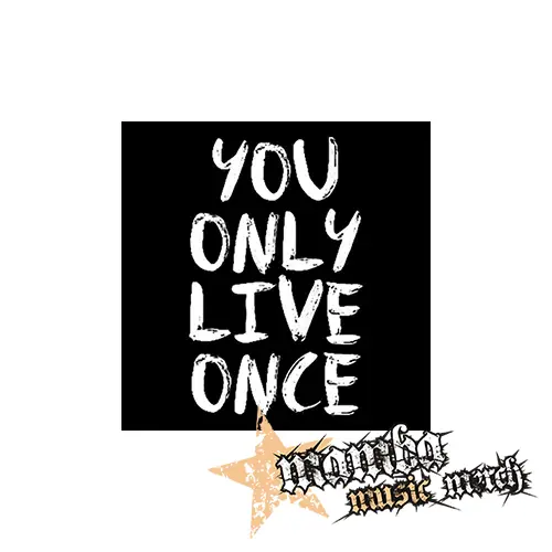 YOU ONLY LIVE ONCE - Podložka pod pohár