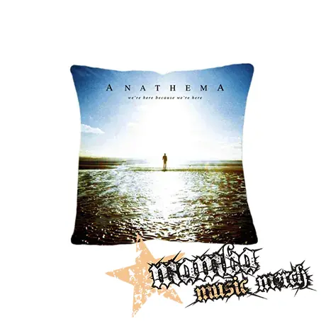 ANATHEMA - We're Here Because We're Here - vankúš