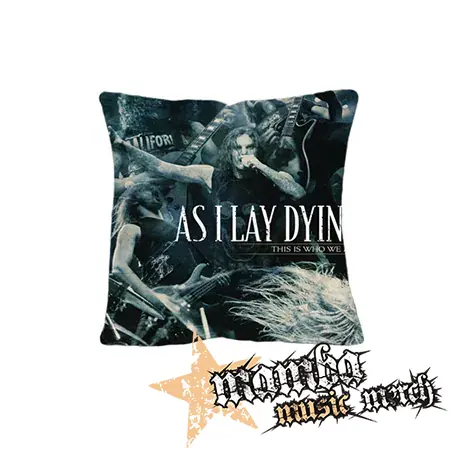 AS I  LAY DYING - This Is Who We Are - vankúš