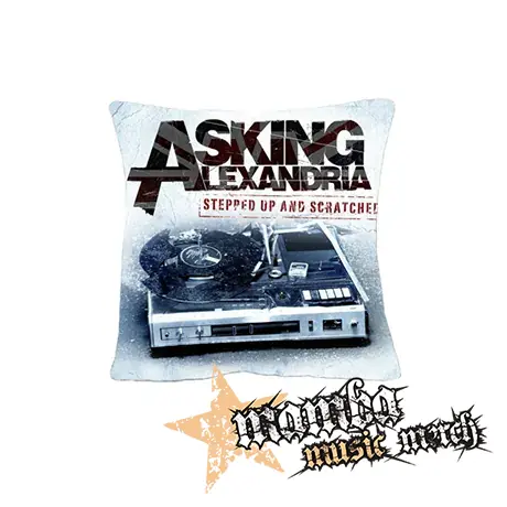 ASKING ALEXANDRIA - Stepped Up And Scratched - vankúš