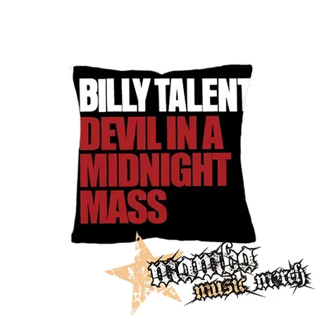 BILLY TALENT - Devil in a Midnight Mass - vankúš