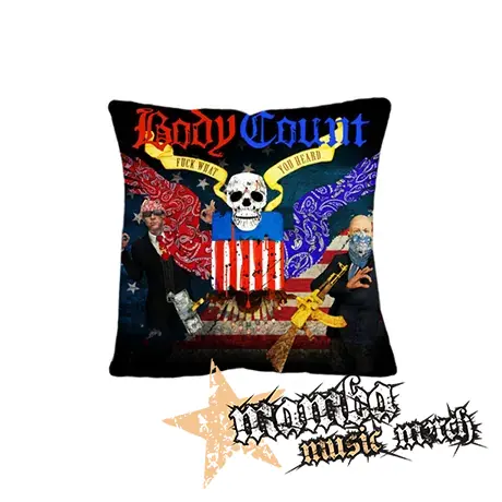 BODY COUNT - Fuck What You Heard - vankúš