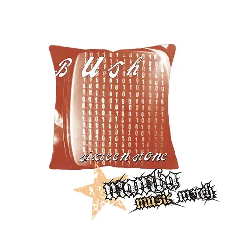 BUSH - Sixteen Stone - vankúš