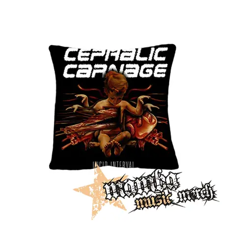 CEPHALIC CARNAGE - Lucid Interval - vankúš