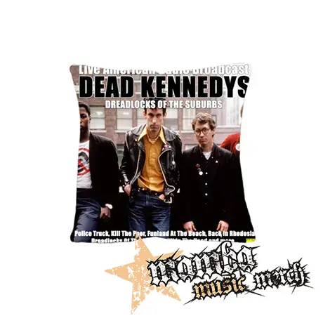 DEAD KENNEDYS - Dreadlocks Of The Suburbs - vankúš
