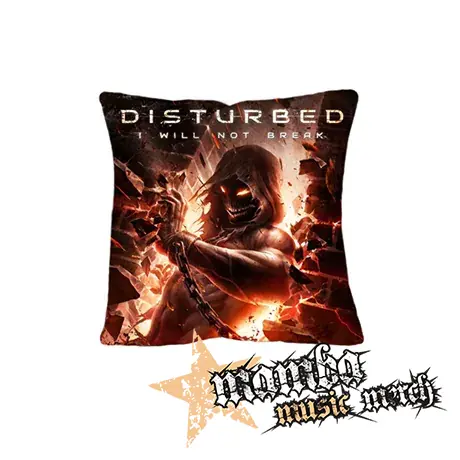 DISTURBED - I Will Not Break - vankúš