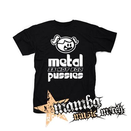 METAL IS NOT FOR PUSSIES - čierne detské tričko