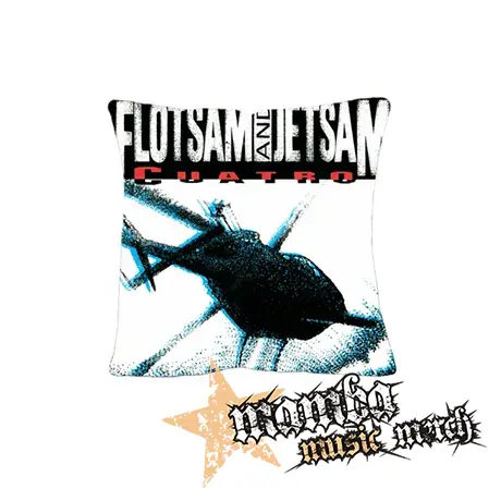 FLOTSAM AND JETSAM - Cuatro - vankúš