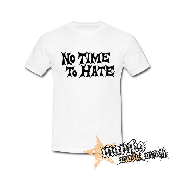 NO TIME TO HATE - biele pánske tričko
