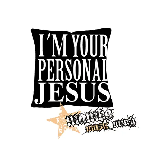 I´M YOUR PERSONAL JESUS - vankúš
