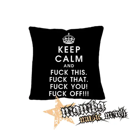 KEEP CALM AND FUCK THIS - vankúš