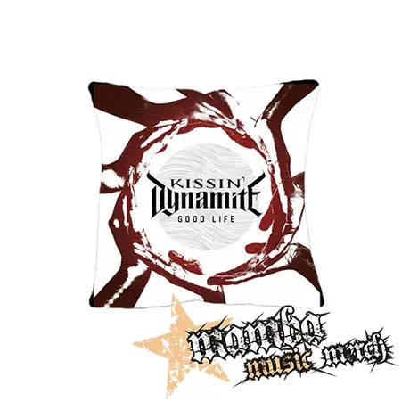 KISSIN' DYNAMITE - Good Life - vankúš