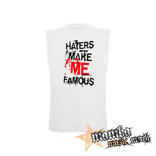 HATERS MAKE ME FAMOUS - biele pánske tričko bez rukávov