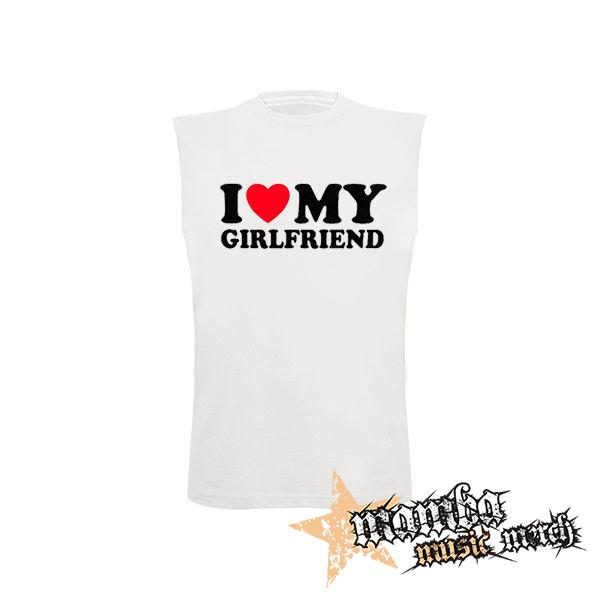 I LOVE MY GIRLFRIEND - biele pánske tričko bez rukávov