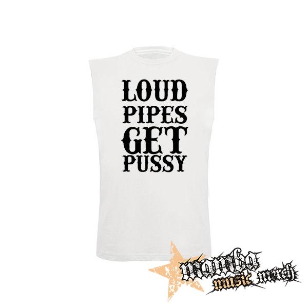 LOUD PIPES GET PUSSY - biele pánske tričko bez rukávov