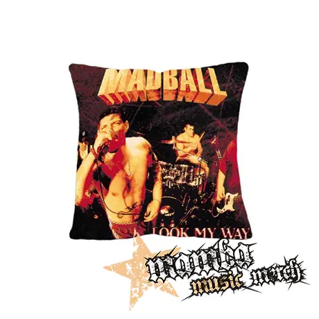 MADBALL - Look My Way - vankúš