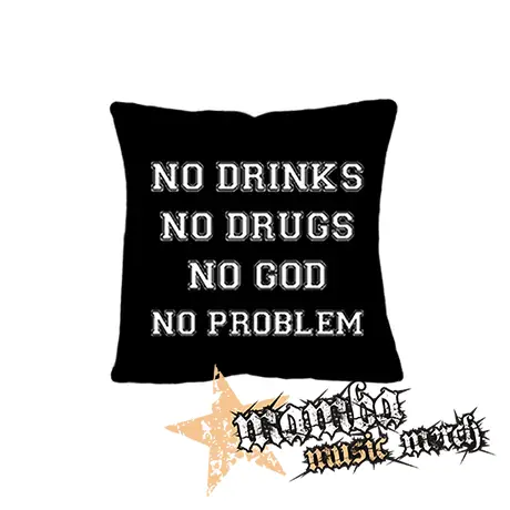NO DRINKS, NO DRUG, NO GOD, NO PROBLEM - vankúš