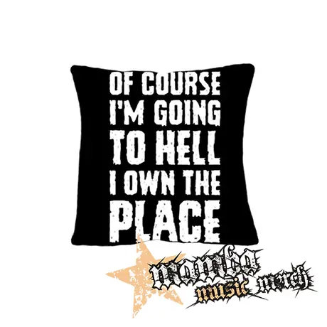 OF COURSE I´M GOING TO HELL - vankúš